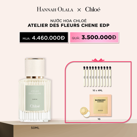  DEAL 19: NƯỚC HOA CHLOE ATELIER DES FLEURS CHENE EDP 50 ML 