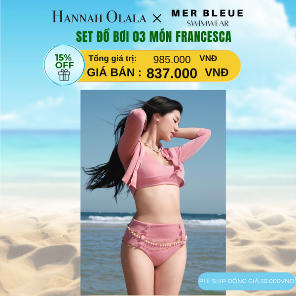  DEAL 14: SET ĐỒ BƠI 3 MÓN FRANCESCA 