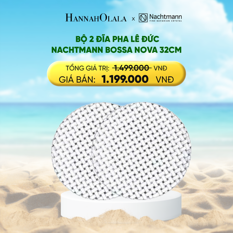  DEAL 1: BỘ 2 ĐĨA PHA LÊ ĐỨC NACHTMANN BOSSA NOVA 32CM 