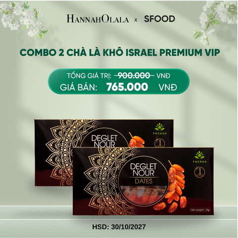  DEAL 2: COMBO 2 CHÀ LÀ KHÔ ISRAEL PREMIUM VIP 