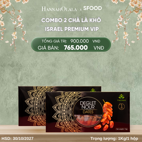  DEAL 2: COMBO 2 CHÀ LÀ KHÔ ISRAEL PREMIUM VIP 