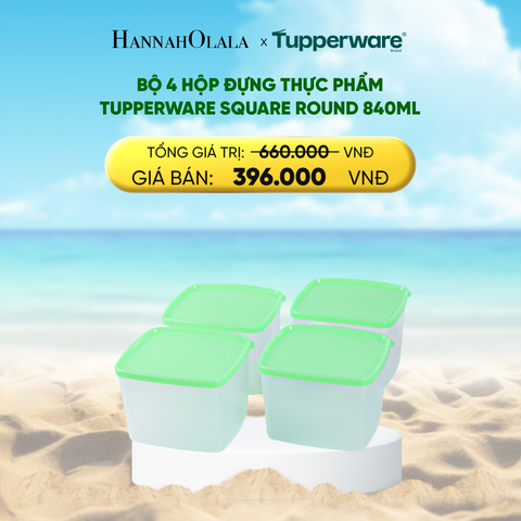  DEAL 33: BỘ 4 HỘP ĐỰNG THỰC PHẨM TUPPERWARE SQUARE ROUND 840ML 