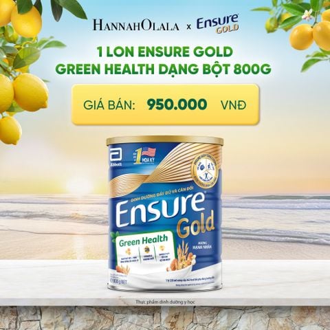  1 LON ENSURE GOLD GREEN HEALTH DẠNG BỘT 800G DEAL 3: 