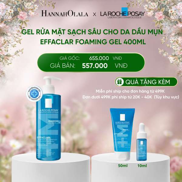  DEAL 4: GEL RỬA MẶT SẠCH SÂU CHO DA DẦU MỤN EFFACLAR FOAMING GEL 400ML 