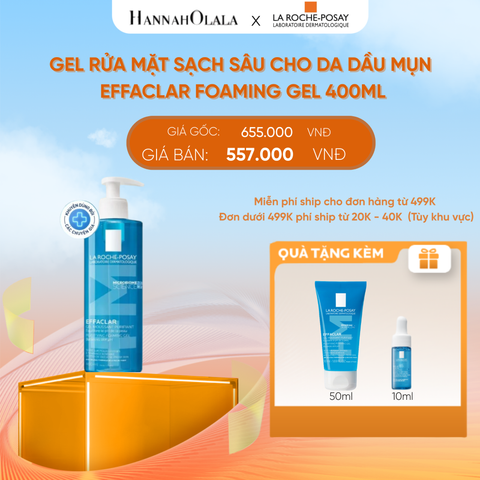  DEAL 4: GEL RỬA MẶT SẠCH SÂU CHO DA DẦU MỤN EFFACLAR FOAMING GEL 400ML 