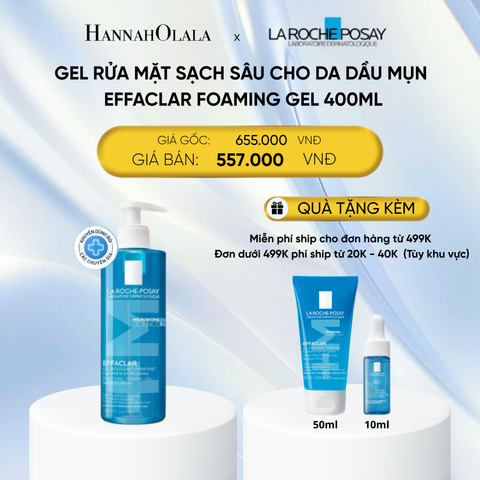  DEAL 4: GEL RỬA MẶT SẠCH SÂU CHO DA DẦU MỤN EFFACLAR FOAMING GEL 400ML 