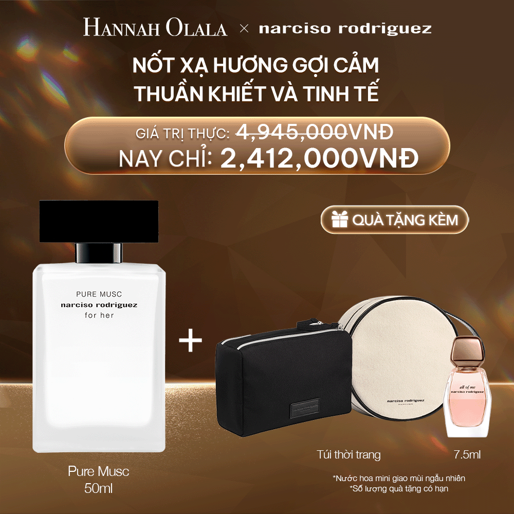  DEAL 5:  NƯỚC HOA NỮ NARCISO RODRIGUEZ PURE MUSC FOR HER EAU DE PARFUM 50ML 