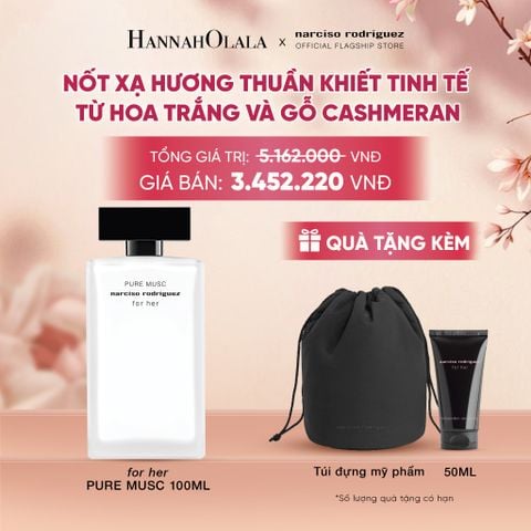  NƯỚC HOA NỮ NARCISO RODRIGUEZ PURE MUSC FOR HER EAU DE PARFUM 100ML - DEAL 5 