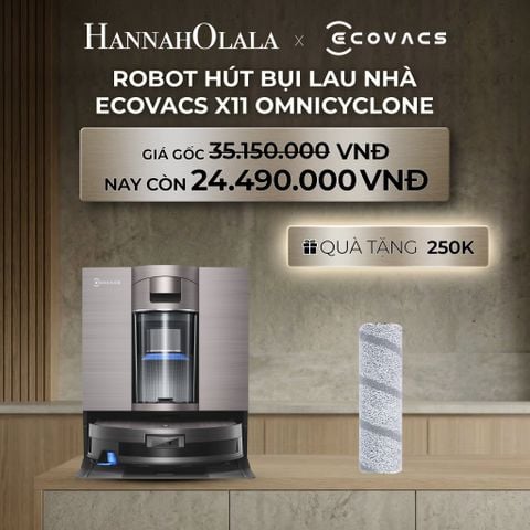  B101_DEAL 7: ROBOT HÚT BỤI LAU NHÀ ECOVACS X11 OMNICYCLONE 