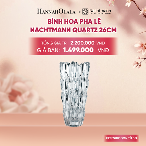  BÌNH HOA PHA LÊ NACHTMANN QUARTZ - DEAL 7 - A2001 