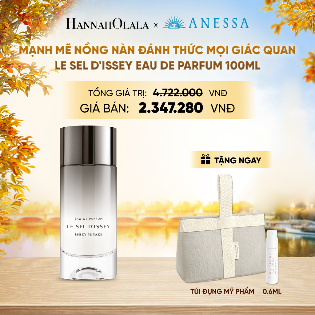  NƯỚC HOA NAM ISSEY MIYAKE LE SEL D'ISSEY EAU DE PARFUM 100ML - DEAL 8 - E449 