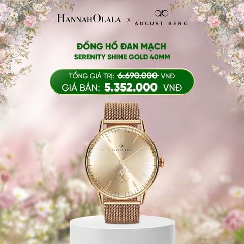  DEAL 8: ĐỒNG HỒ ĐAN MẠCH AUGUST BERG - SERENITY SHINE GOLD 40MM - DÂY KIM LOẠI MESH - VÀNG 