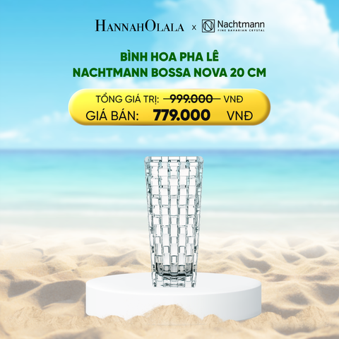 DEAL 7 :BÌNH HOA PHA LÊ NACHTMANN BOSSA NOVA 20 CM 