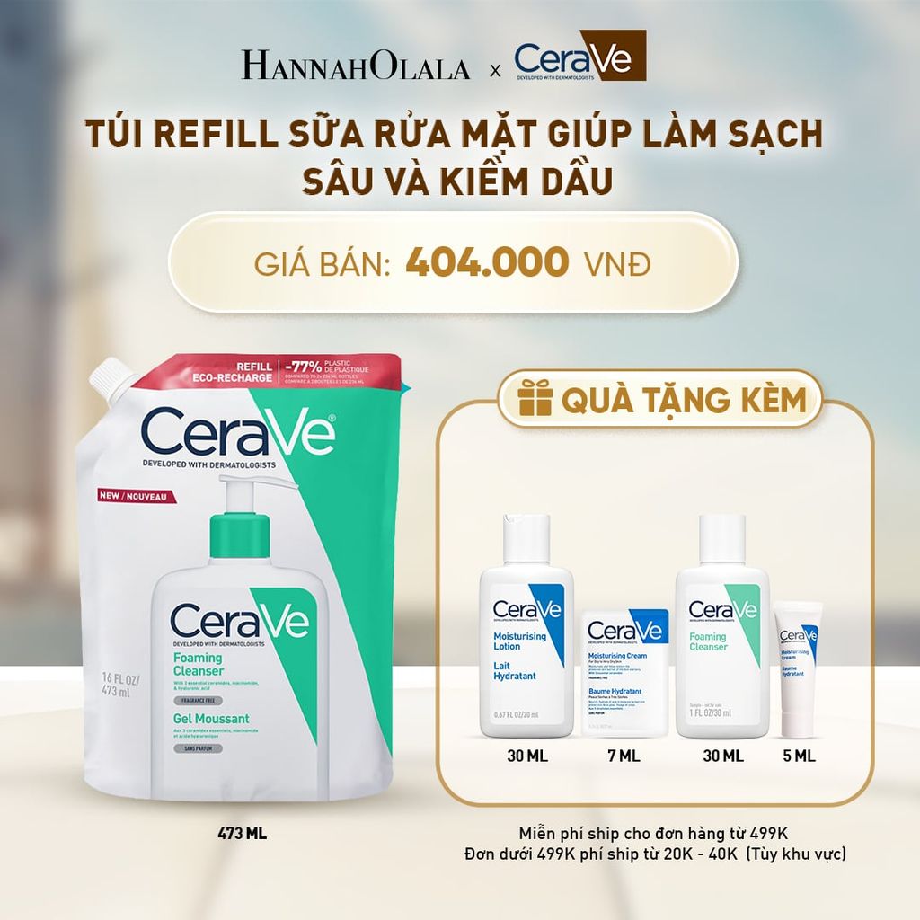  TÚI REFILL SỮA RỬA MẶT GIÚP LÀM SẠCH SÂU VÀ KIỀM DẦU CERAVE FOAMING CLEANSER 473ML - A343 