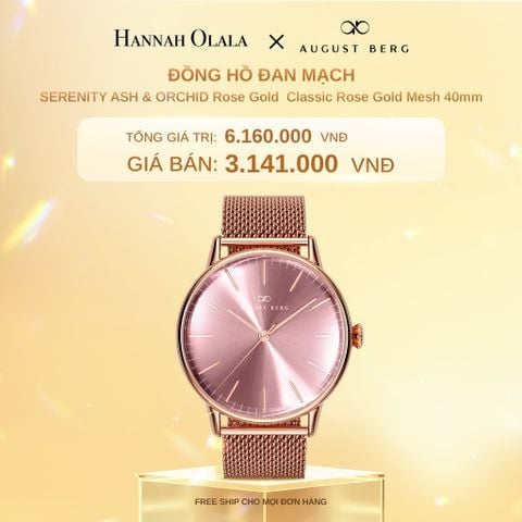  DEAL 9: ĐỒNG HỒ ĐAN MẠCH AUGUST BERG SERENITY - MẶT ASH & ORCHID VÀNG HỒNG 40MM, DÂY MESH 