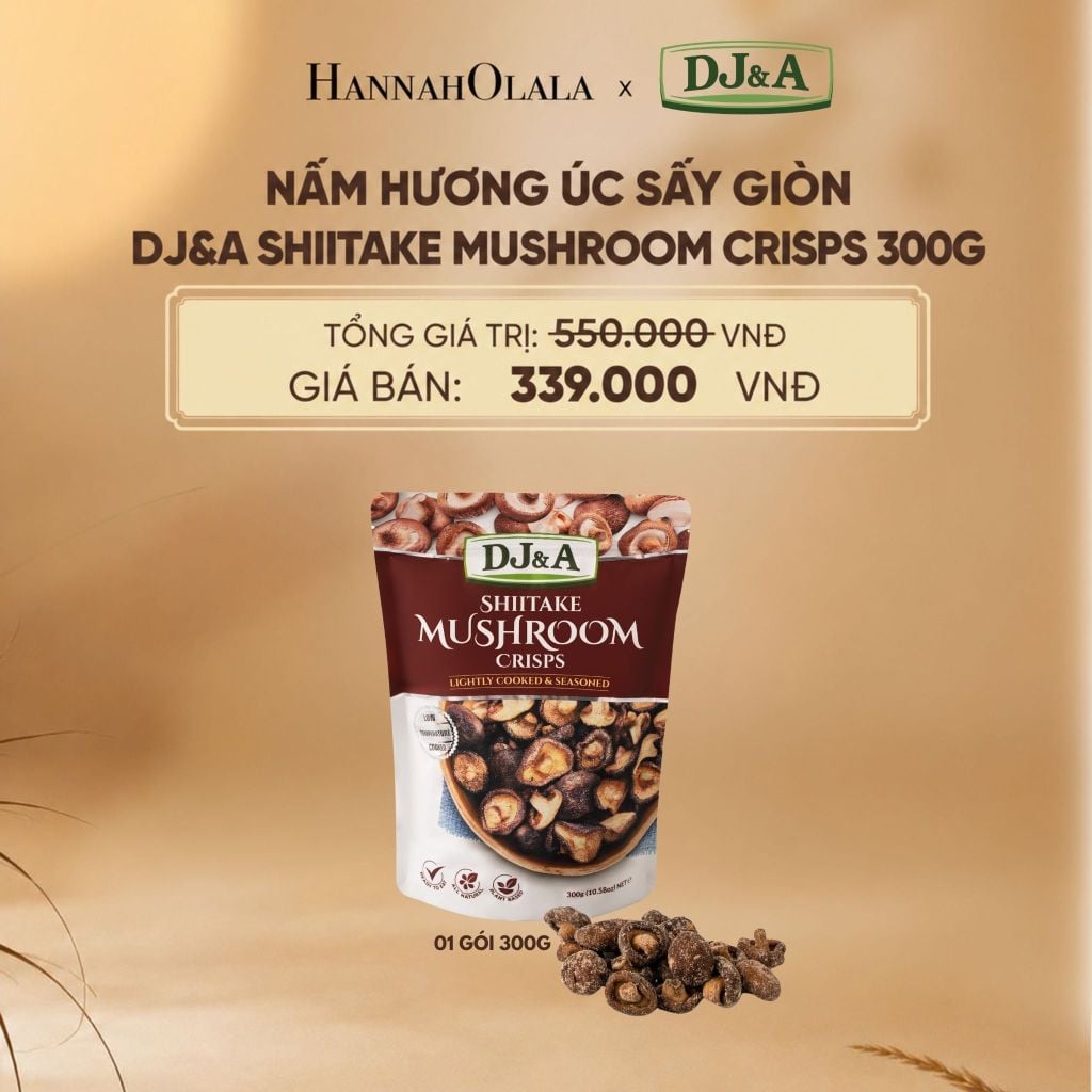  NẤM HƯƠNG SẤY GIÒN DJ&A SHIITAKE MUSHROOM CRISPS 300G - DEAL 1 - A60 - E4 