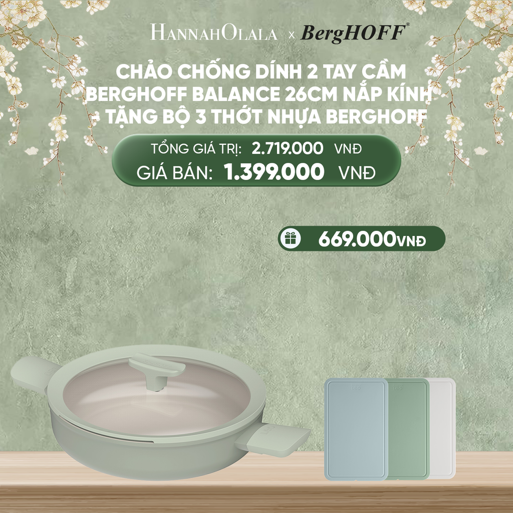  DEAL 5: CHẢO CHỐNG DÍNH 2 TAY CẦM BERGHOFF BALANCE 26CM NẮP KÍNH - TẶNG BỘ 3 THỚT NHỰA BERGHOFF 