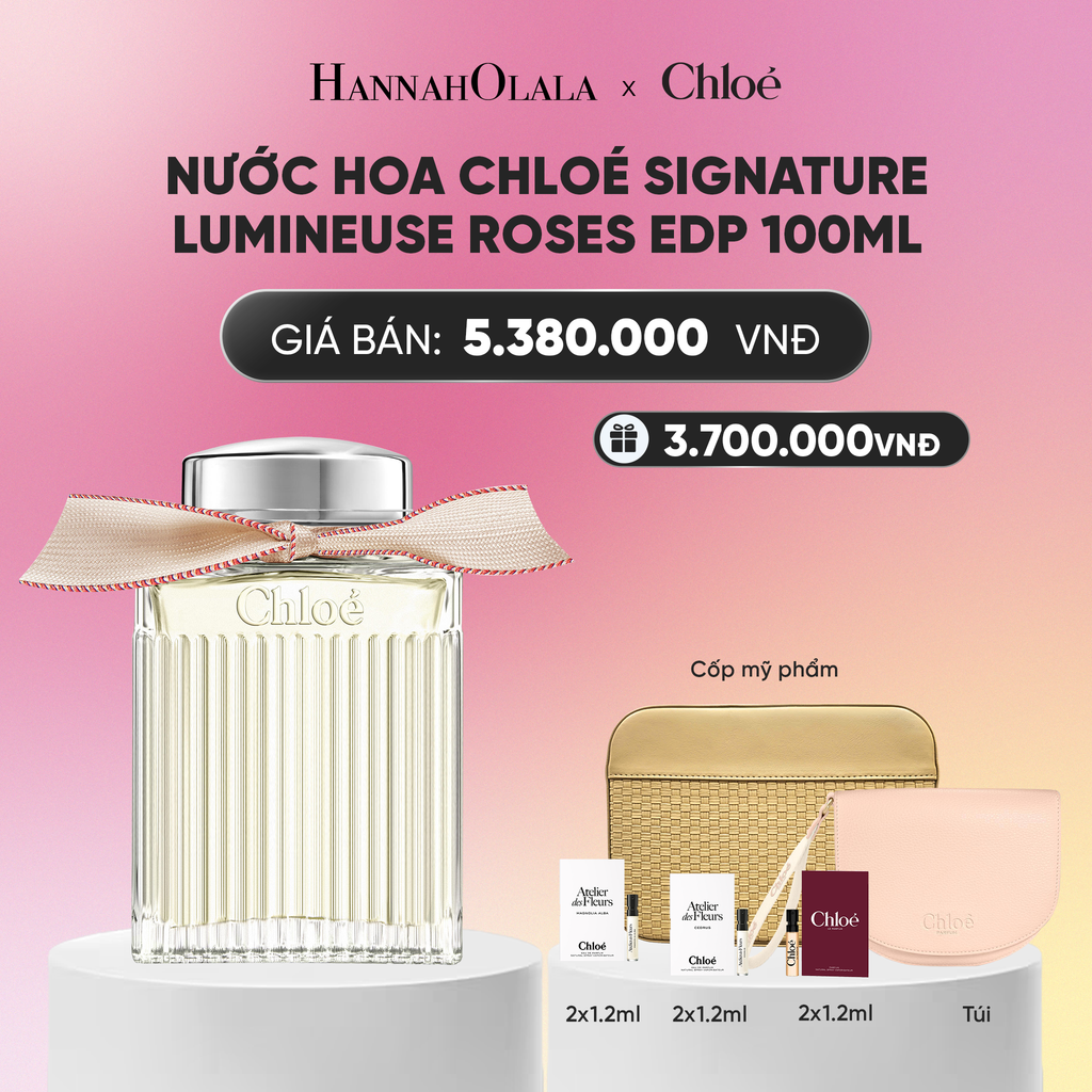  NƯỚC HOA CHLOÉ SIGNATURE LUMINEUSE ROSES EDP 100ML_A1919 