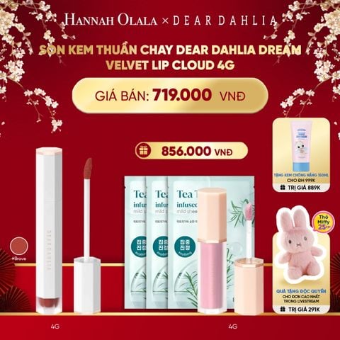  DEAL 2: SON KEM THUẦN CHAY DEAR DAHLIA DREAM VELVET LIP CLOUD 4G 