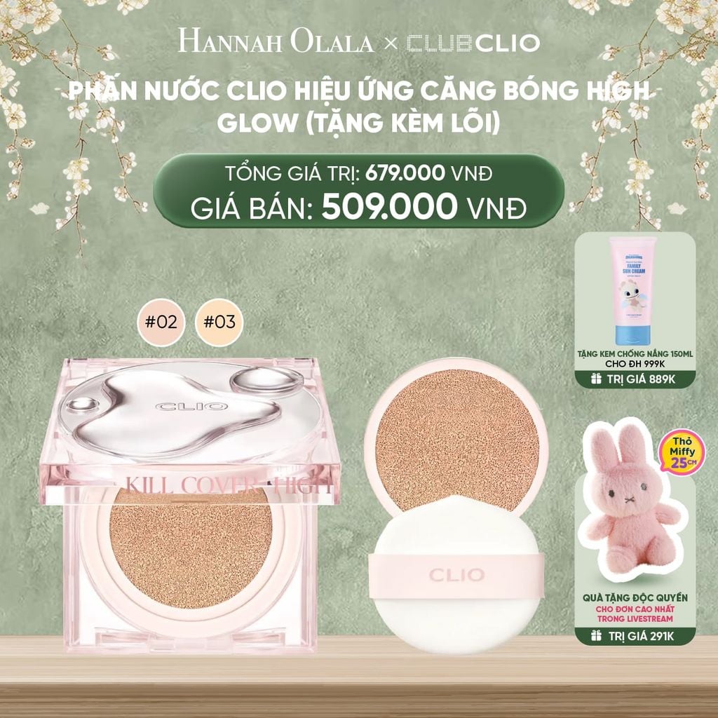  DEAL 3: PHẤN NƯỚC CLIO HIỆU ỨNG CĂNG BÓNG HIGH GLOW (TẶNG KÈM LÕI) 