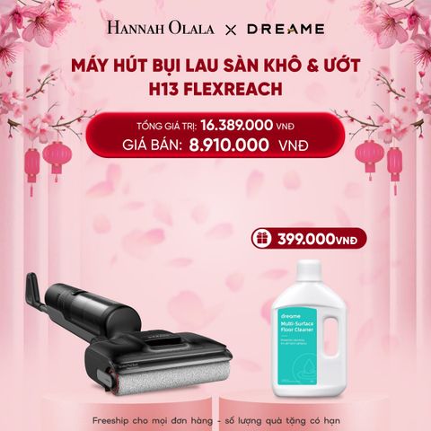  DEAL 5: MÁY HÚT BỤI LAU SÀN KHÔ & ƯỚT DREAME H13 FLEXREACH - BẢO HÀNH 24 THÁNG 