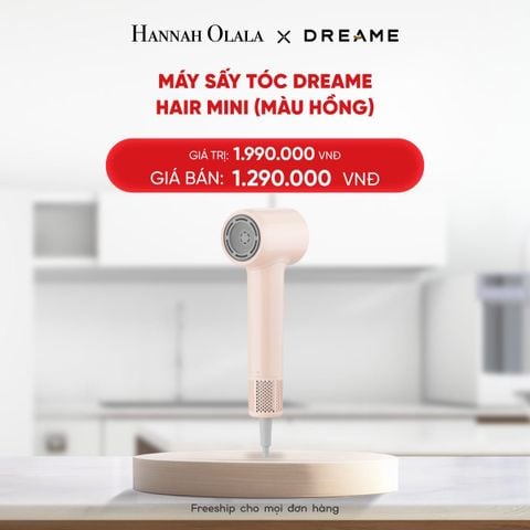  DEAL 11: MÁY SẤY TÓC DREAME HAIR MINI - BẢN QUỐC TẾ - BẢO HÀNH 24 THÁNG 