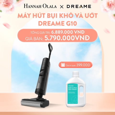  A248_DEAL 10: MÁY HÚT BỤI KHÔ VÀ ƯỚT DREAME G10 - BẢN QUỐC TẾ - BẢO HÀNH 24 THÁNG 