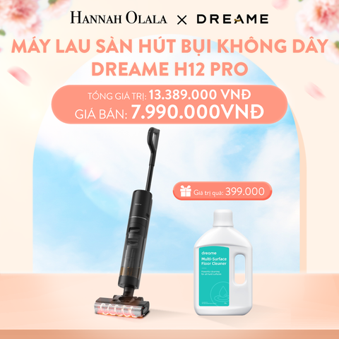  A256_DEAL 8: MÁY LAU SÀN HÚT BỤI KHÔNG DÂY CẦM TAY DREAME H12 PRO - BẢN QUỐC TẾ - BH 24 THÁNG 