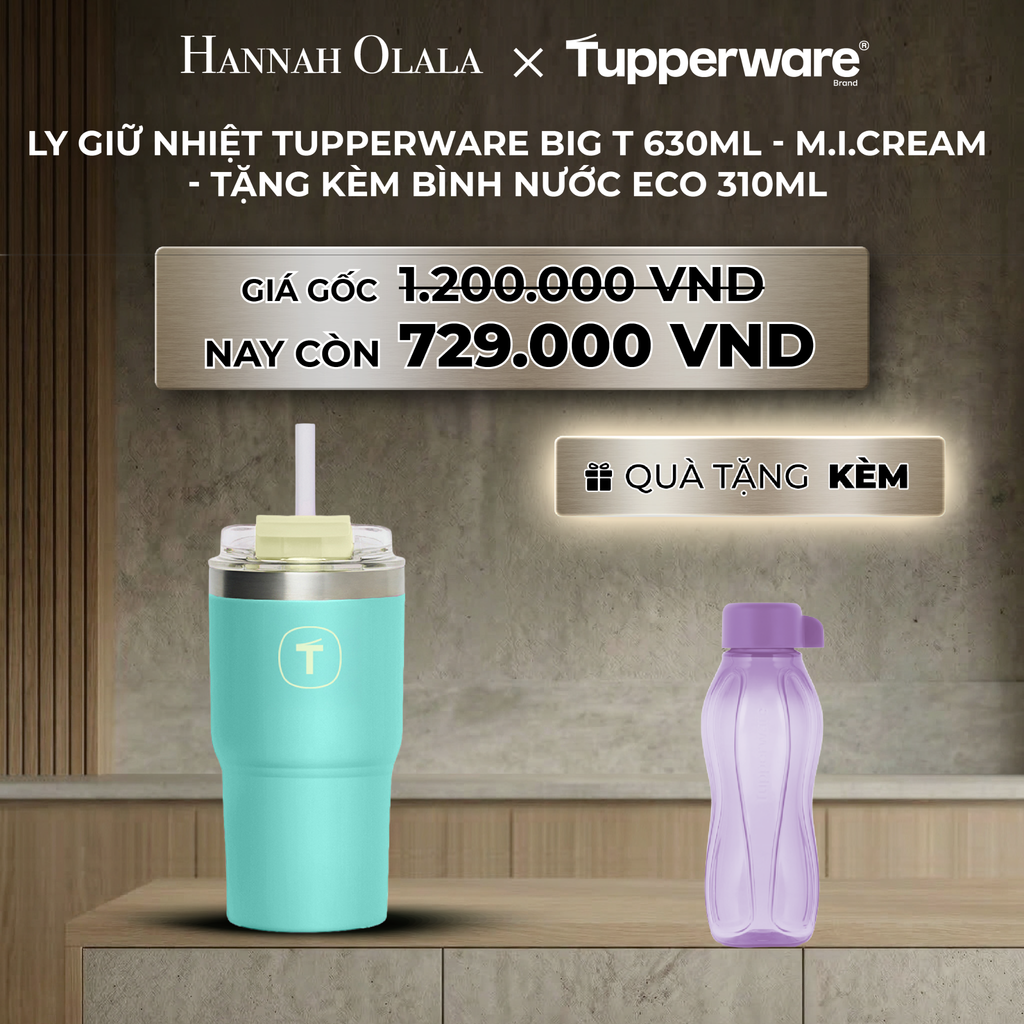  B34_DEAL 28 : LY GIỮ NHIỆT TUPPERWARE BIG T 630ML - M.I.CREAM - TẶNG KÈM BÌNH NƯỚC ECO 310ML 
