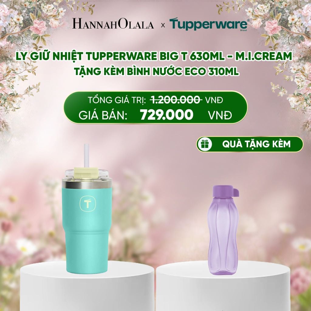  E232_DEAL 33 : LY GIỮ NHIỆT TUPPERWARE BIG T 630ML - M.I.CREAM - TẶNG KÈM BÌNH NƯỚC ECO 310ML 
