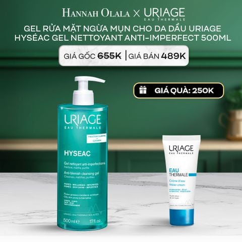 A116_DEAL 3: [500ML] GEL RỬA MẶT NGỪA MỤN CHO DA DẦU URIAGE HYSÉAC GEL NETTOYANT ANTI-IMPERFECT 500ML 