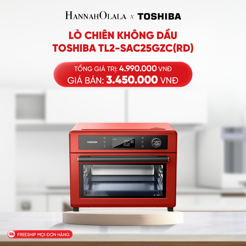  DEAL 6: LÒ CHIÊN KHÔNG DẦU TOSHIBA TL2-SAC25GZC(RD) 
