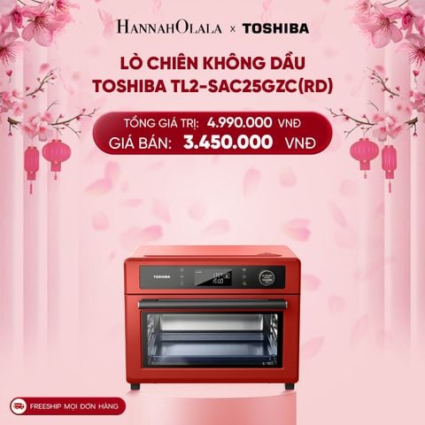  DEAL 1: LÒ CHIÊN KHÔNG DẦU TOSHIBA TL2-SAC25GZC(RD) 