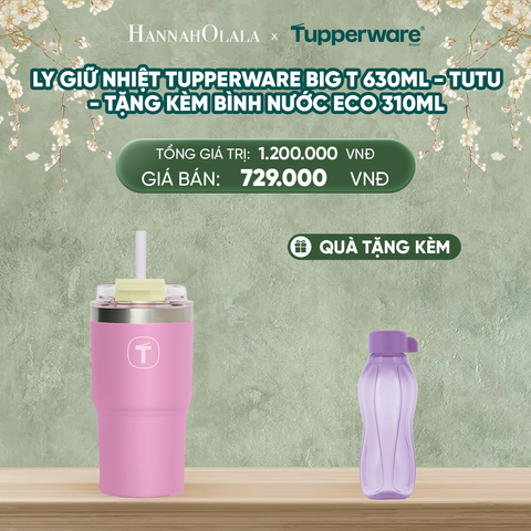  DEAL 3: LY GIỮ NHIỆT TUPPERWARE BIG T 630ML - M.I.CREAM - TẶNG KÈM BÌNH NƯỚC ECO 310ML 