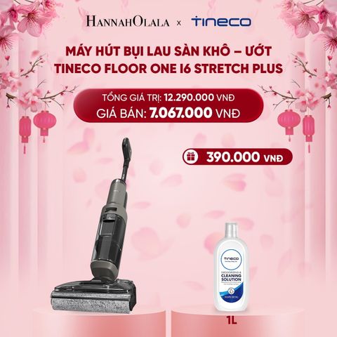  DEAL 1: MÁY HÚT BỤI LAU SÀN KHÔ – ƯỚT TINECO FLOOR ONE I6 STRETCH PLUS 
