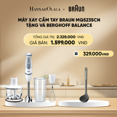  DEAL 8: MÁY XAY CẦM TAY BRAUN MQ5235CN – TẶNG VÁ BERGHOFF BALANCE 