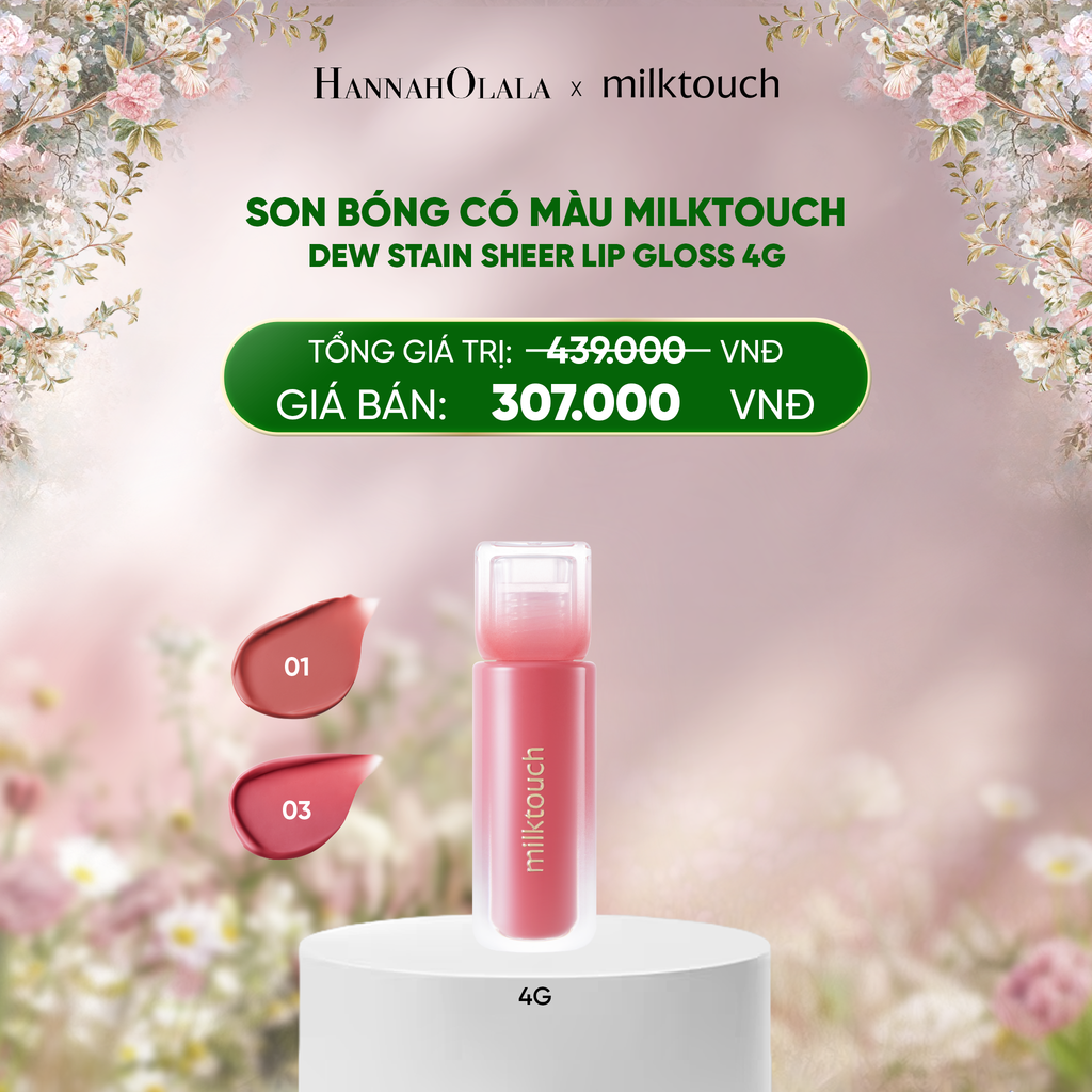  E694_DEAL 10 - SON BÓNG CÓ MÀU MILKTOUCH DEW STAIN SHEER LIP GLOSS 4G 