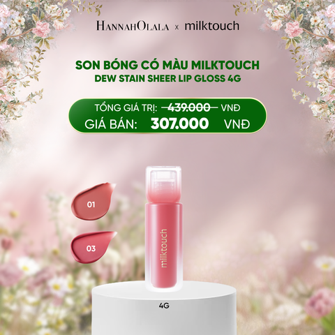  E694_DEAL 10 - SON BÓNG CÓ MÀU MILKTOUCH DEW STAIN SHEER LIP GLOSS 4G 