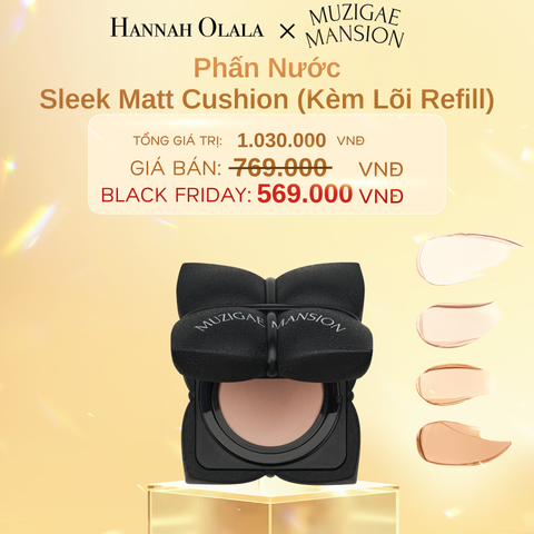  DEAL 4: MUZIGAE MANSION PHẤN NƯỚC MỊN LÌ SLEEK MATT CUSHION SPF50+/PA++++ 15G (TẶNG KÈM 1 LÕI) 