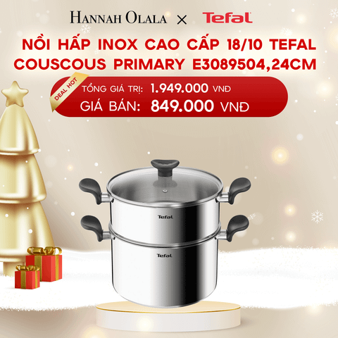  DEAL 24: NỒI HẤP INOX CAO CẤP 18/10 TEFAL COUSCOUS PRIMARY E3089504, 24CM 