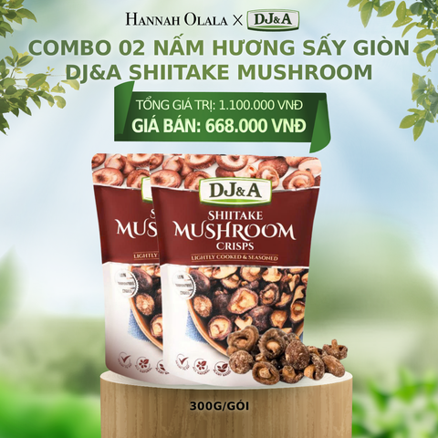  E91_DEAL 2: COMBO 02 NẤM HƯƠNG SẤY GIÒN DJ&A SHIITAKE MUSHROOM CRISPS 300G 