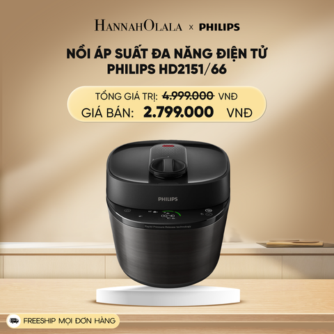 DEAL 19: NỒI ÁP SUẤT ĐA NĂNG ĐIỆN TỬ PHILIPS HD2151/66 