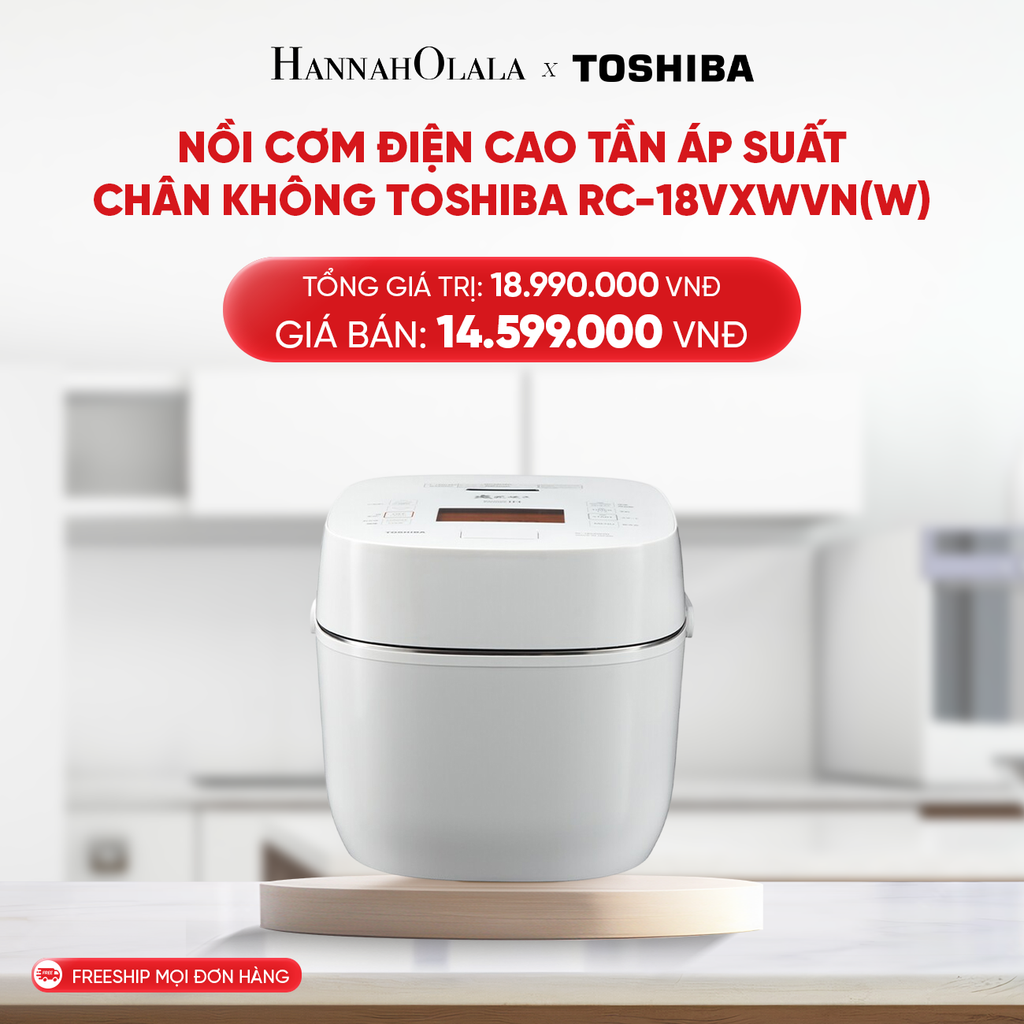  B138_DEAL 3: NỒI CƠM ĐIỆN CAO TẦN ÁP SUẤT CHÂN KHÔNG TOSHIBA RC-18VXWVN(W) 
