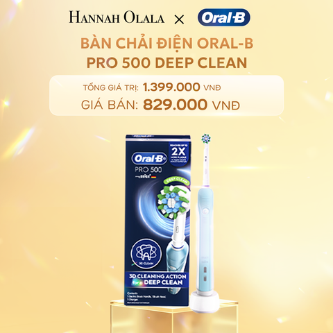  C389_DEAL 4: BÀN CHẢI ĐIỆN ORAL-B PRO 500 DEEP CLEAN - LÀM SẠCH CHUYÊN SÂU 