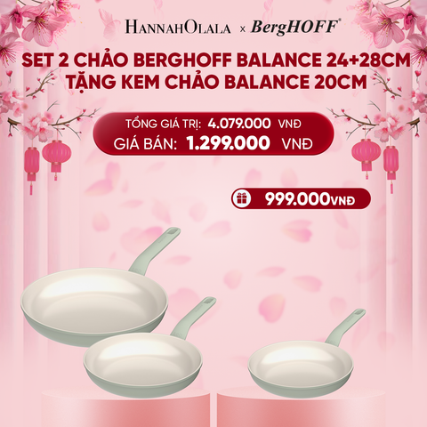  DEAL 2: SET 2 CHẢO BERGHOFF BALANCE 24+28CM - TẶNG KÈM CHẢO BALANCE 20CM 