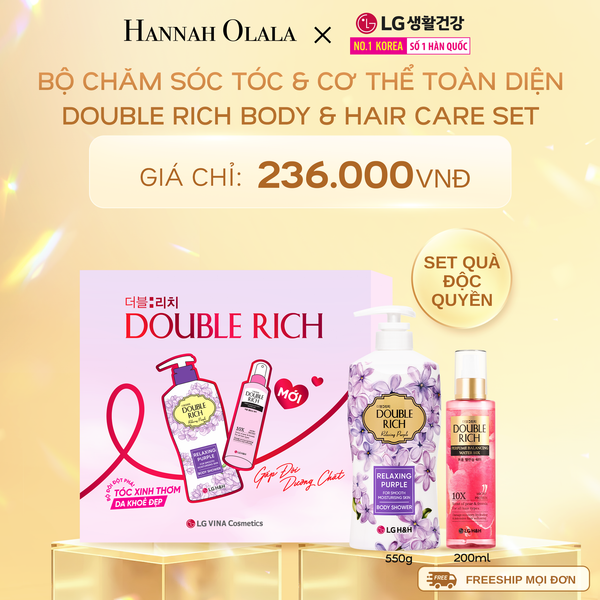 C832_DEAL 25: [PRE-ORDER GIAO SAU 11.11] SET ĐỘC QUYỀN - BỘ CHĂM SÓC TÓC & CƠ THỂ TOÀN DIỆN DOUBLE RICHBODY & HAIR CARE 