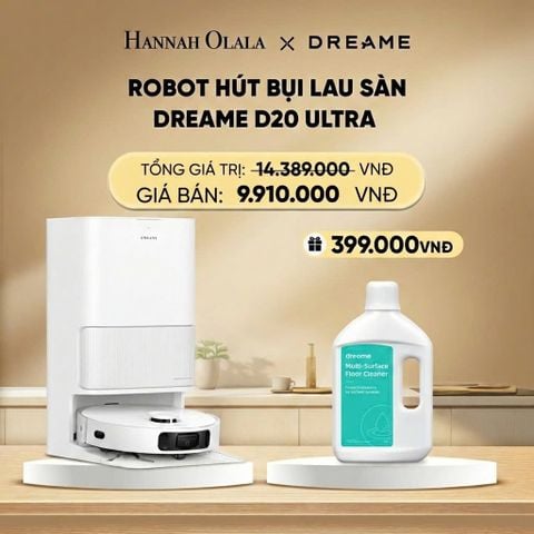  DEAL 10: ROBOT HÚT BỤI LAU SÀN DREAME D20 ULTRA - BẢN QUỐC TẾ - BẢO HÀNH 24 THÁNG 