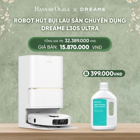  DEAL 5: ROBOT HÚT BỤI LAU SÀN CHUYÊN DỤNG DREAME L30S ULTRA - BẢN QUỐC TẾ - BH 24 THÁNG 