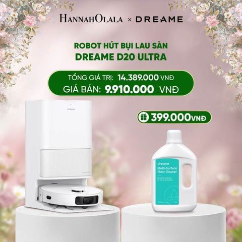 E1218_DEAL 7: ROBOT HÚT BỤI LAU SÀN DREAME D20 ULTRA - BẢN QUỐC TẾ - BẢO HÀNH 24 THÁNG 