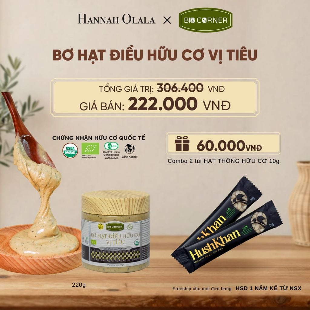  BƠ HẠT ĐIỀU HỮU CƠ (220G) TẶNG COMBO 2 TÚI HẠT THÔNG HỮU CƠ 10G - D311 